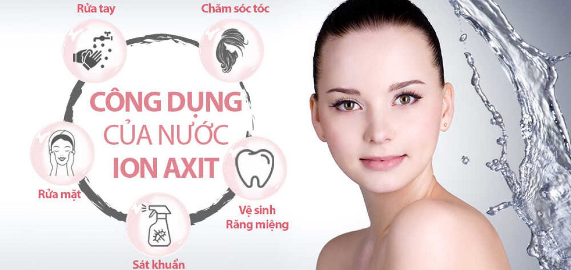 Ưu Và Nhược Điểm Của Nước Ion Axit Kim Long Phát