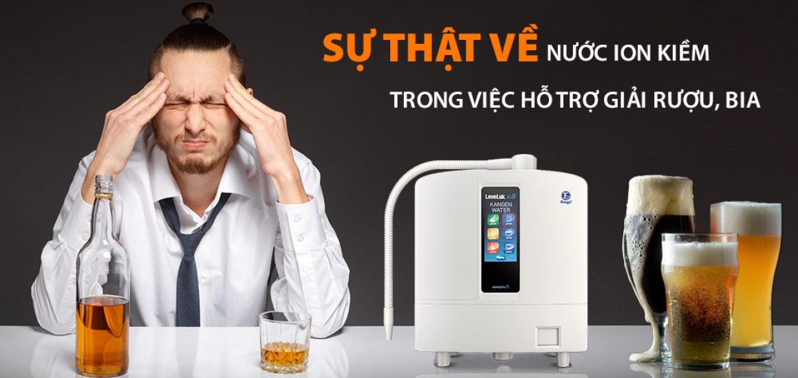 Khả năng giải rượu bia an toàn từ nước điện giải ion kiêm