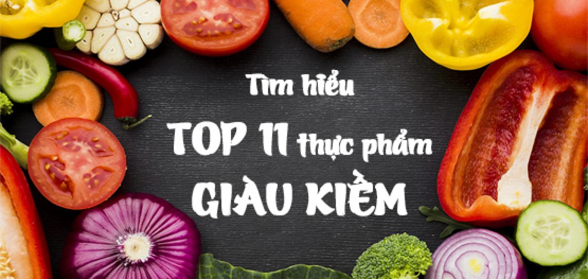 Những thực phẩm giàu tính kiềm tốt cho sức khỏe