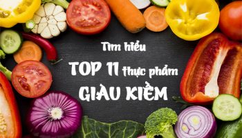 Những thực phẩm giàu tính kiềm tốt cho sức khỏe