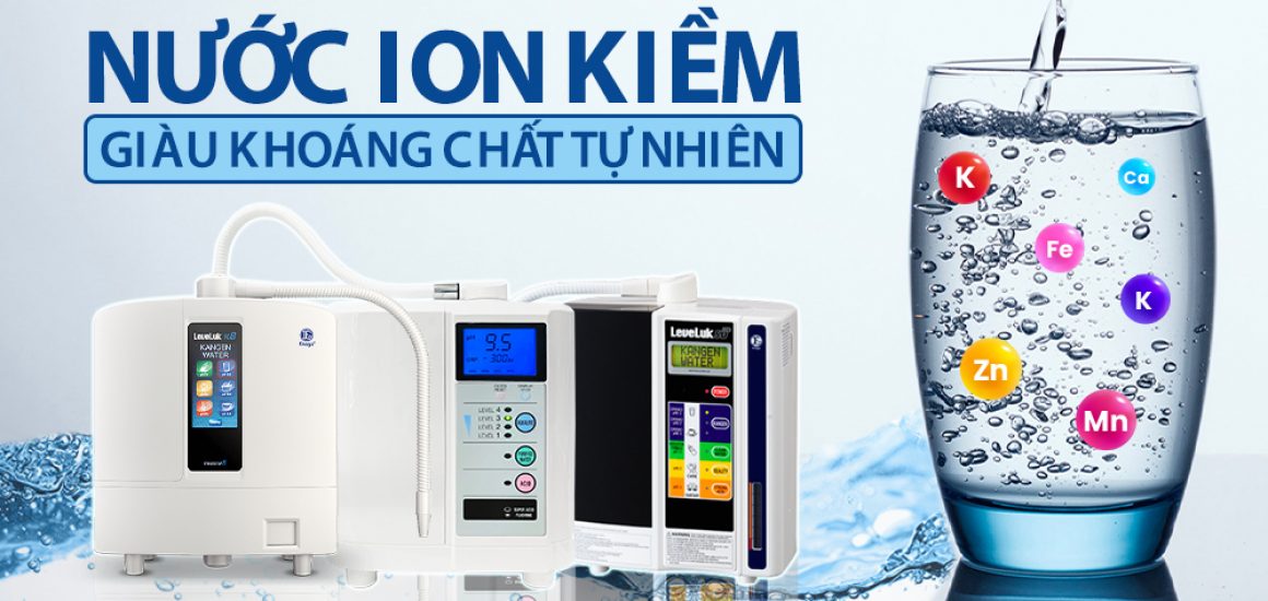 Nước Ion Kiềm – Xu Hướng Nước Uống Mới Của Thời Đại