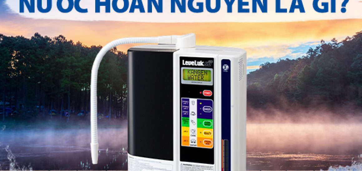 Tại sao lại có tên gọi nước hoàn nguyên